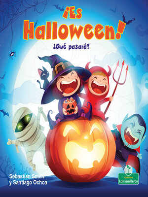 cover image of ¡Es Halloween! ¿Qué pasará? (It's Halloween! What Will We Be?)